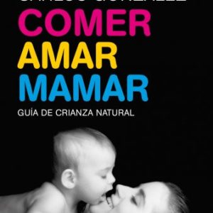 Comer, amar, mamar (Vivir Mejor)