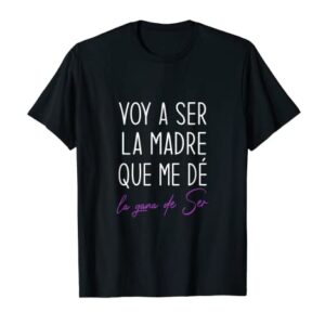 Voy Ser Madre Que Gana Ser 8 Marzo Día Camiseta