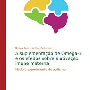 suplementação Ômega-3 efeitos sobre ativação imune materna: