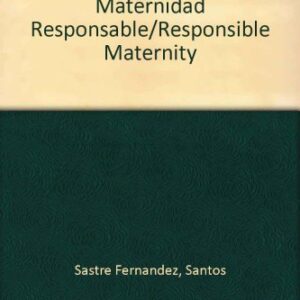 Maternidad Responsable/Responsible Maternity