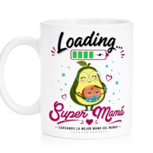 Taza Cerámica Futura mamá. Loading super mamá. Regalo Mamás