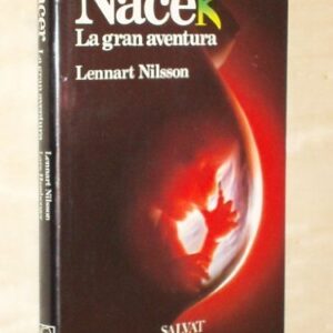 Nacer, gran aventura (Maternidad) Nilsson, Lennart (1993)