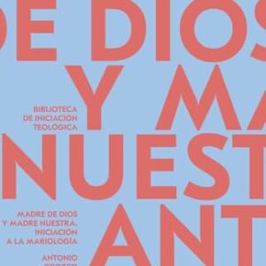 Madre Dios Madre nuestra: Iniciación Mariología (Biblioteca