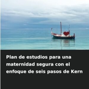 Plan estudios una maternidad segura enfoque seis pasos Kern