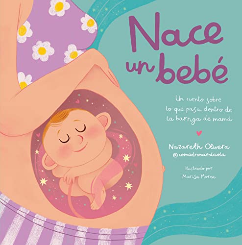 Nace bebé. cuento sobre que pasa dentro barriga mamá